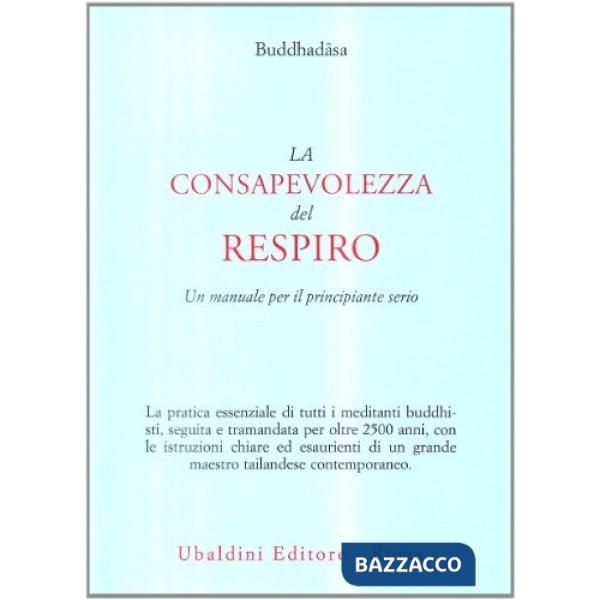 Consapevolezza del respiro. Un manuale per il principiante serio (La)