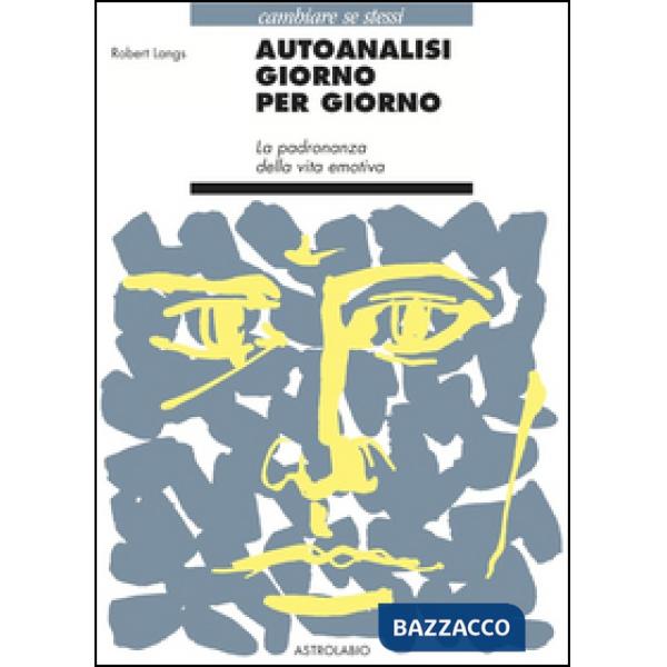 Autoanalisi giorno per giorno. La padronanza della vita emotiva