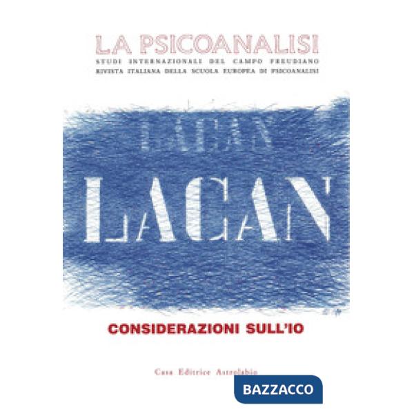 Psicoanalisi (La). Vol. 11: Jacques Lacan: considerazioni sull'io