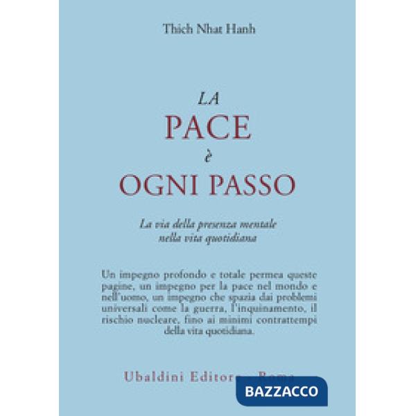 Pace è ogni passo. La via della presenza mentale nella vita quotidiana (La)
