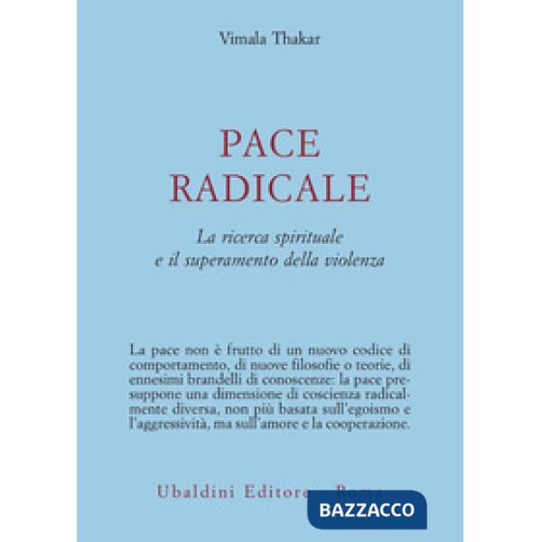 Pace radicale. La ricerca spirituale e il superamento della violenza