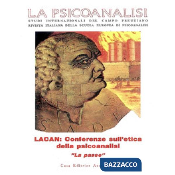 Psicoanalisi. Studi italiani internazionali del campo freudiano. Rivista italiana della scuola europea di psicoanalisi (La). Vol