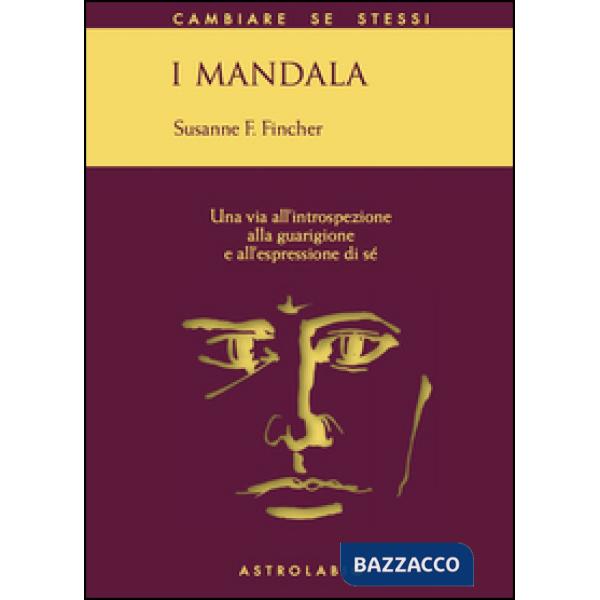 Mandala. Una via all'introspezione, alla guarigione e all'espressione di sé (I)