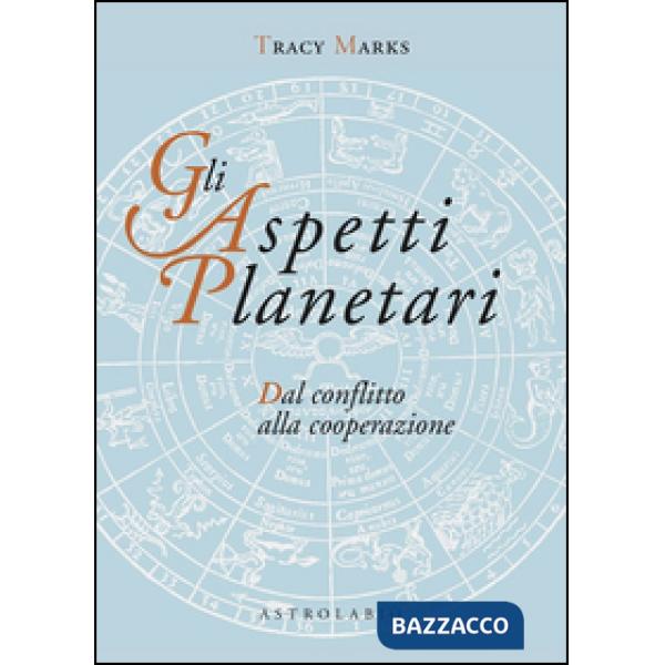 Aspetti planetari. Dal conflitto alla cooperazione (Gli)