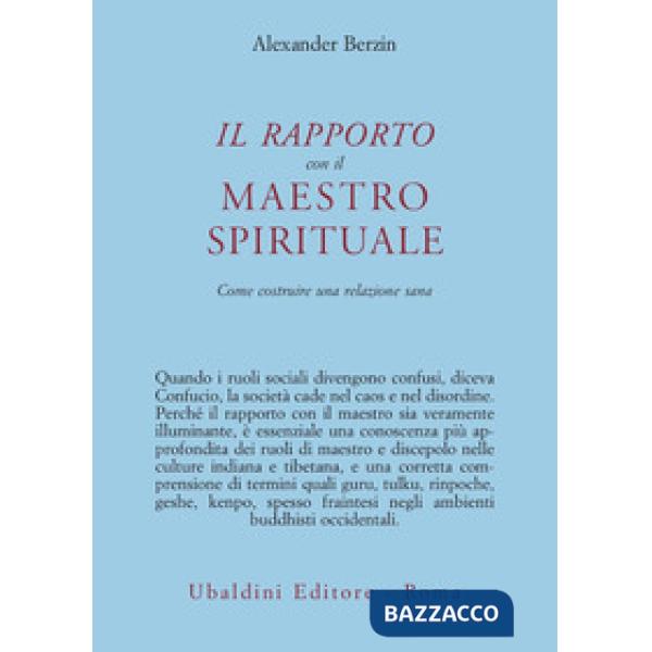 Rapporto con il maestro spirituale. Come costruire una relazione sana (Il)