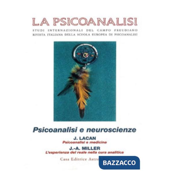 Psicoanalisi (La). Vol. 32: Psicoanalisi e neuroscienze
