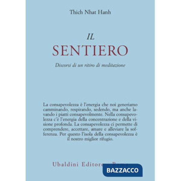 Sentiero. Discorsi di un ritiro di meditazione (Il)