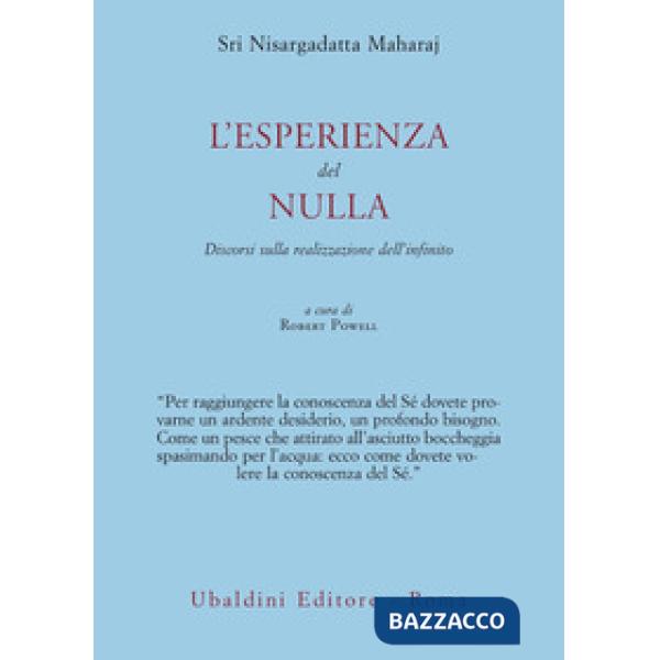 Esperienza del nulla. Discorsi sulla realizzazione dell'infinito (L')