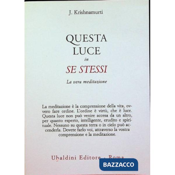 Questa luce in se stessi. La vera meditazione