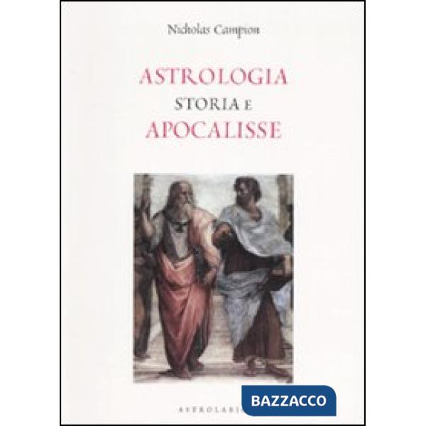 Astrologia. Storia e apocalisse