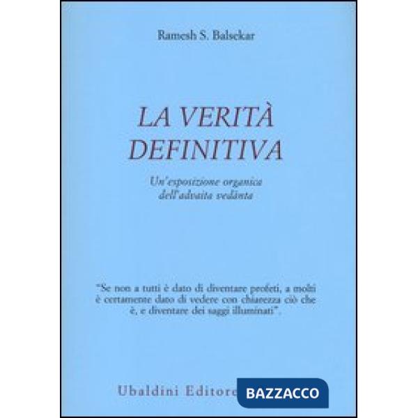 Verità definitiva. Un'esposizione organica dell'advaita vedanta (La)