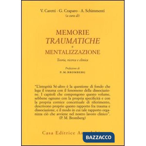 Memorie traumatiche e mentalizzazione. Teoria, ricerca e clinica