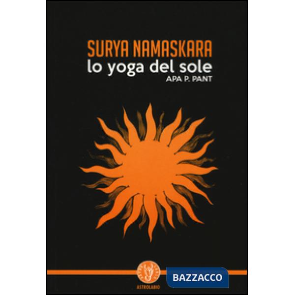Surya namaskara. Lo yoga del sole