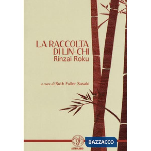 Raccolta di Lin-Chi. Rinzai Roku (La)