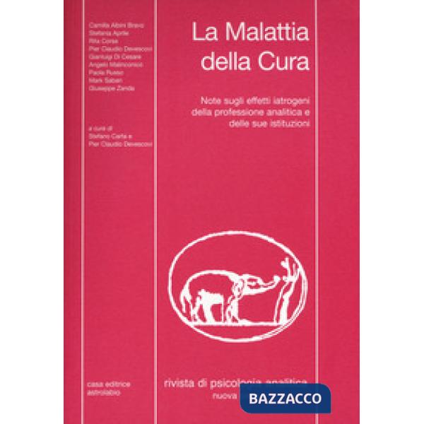 Rivista di psicologia analitica. Nuova serie (2017). Vol. 43: La malattia della cura. Note sugli effetti iatrogeni della profess