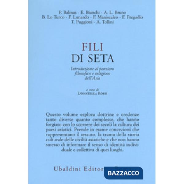 Fili di seta. Introduzione al pensiero filosofico e religioso dell'Asia
