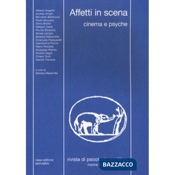 Rivista di psicologia analitica. Nuova serie (2017). Vol. 44: Affetti in scena. Cinema e psyche
