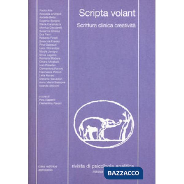 Rivista di psicologia analitica. Nuova serie (2018). Vol. 45: Scripta volant. Scrittura clinica creatività