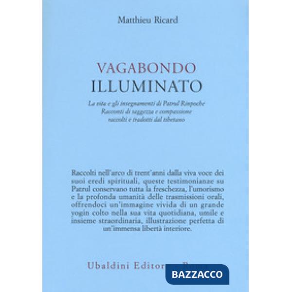 Vagabondo illuminato. La vita e gli insegnamenti di Patrul Rinpoche