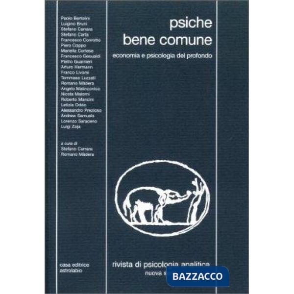 Rivista di psicologia analitica. Nuova serie (2018). Vol. 46: Psiche bene comune. Economia e psicologia del profondo