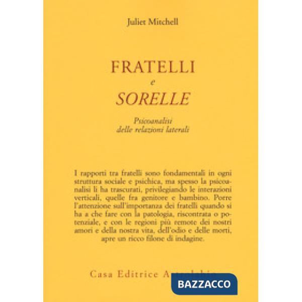 Fratelli e sorelle. Psicoanalisi delle relazioni laterali
