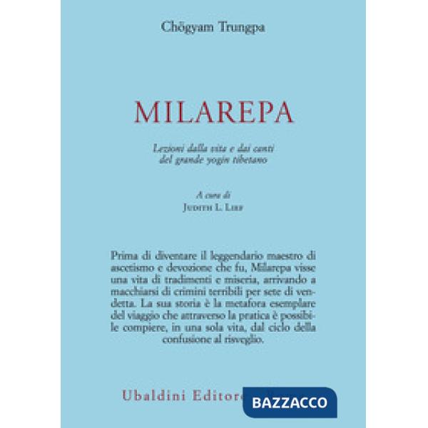 Milarepa. Lezioni dalla vita e dai canti del grande yogin tibetano