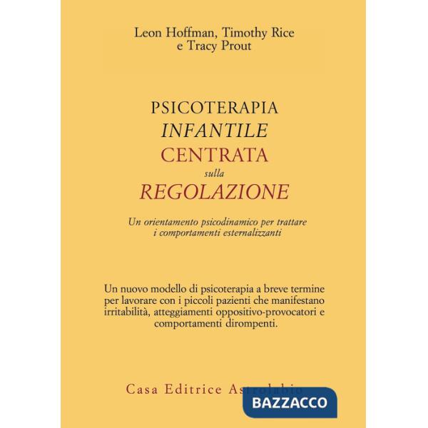 Psicoterapia infantile centrata sulla regolazione. Un orientamento psicodinamico per trattare i comportamenti esternalizzanti