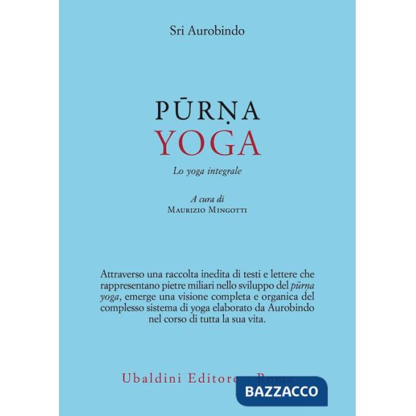 Purna yoga. Lo yoga integrale