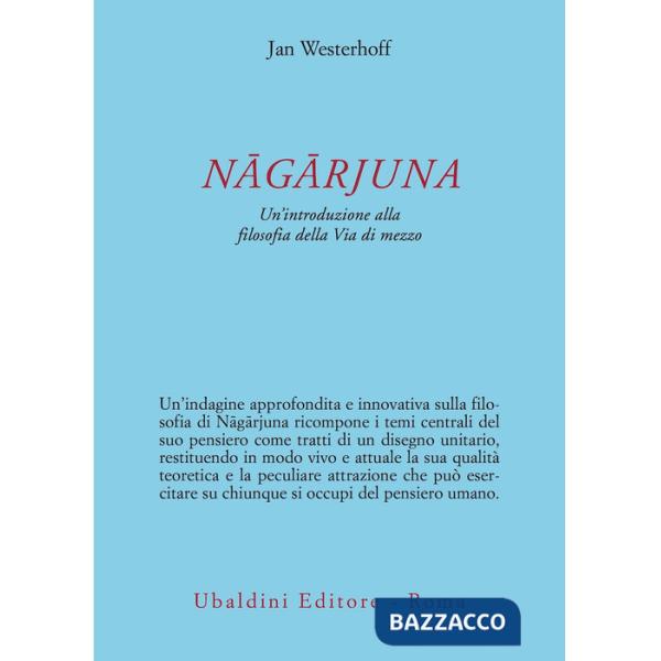 Nâgârjuna. Un'introduzione alla filosofia della Via di mezzo