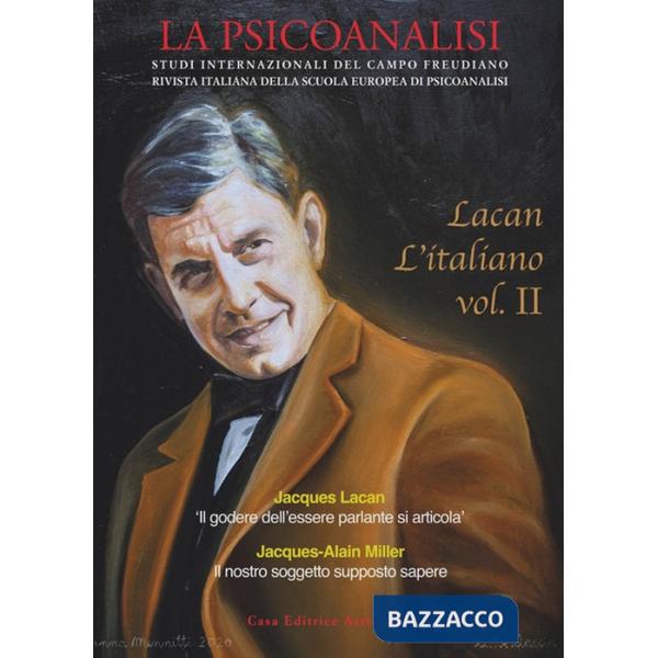 Psicoanalisi. Studi italiani internazionali del campo freudiano. Rivista italiana della scuola europea di psicoanalisi (La). Vol