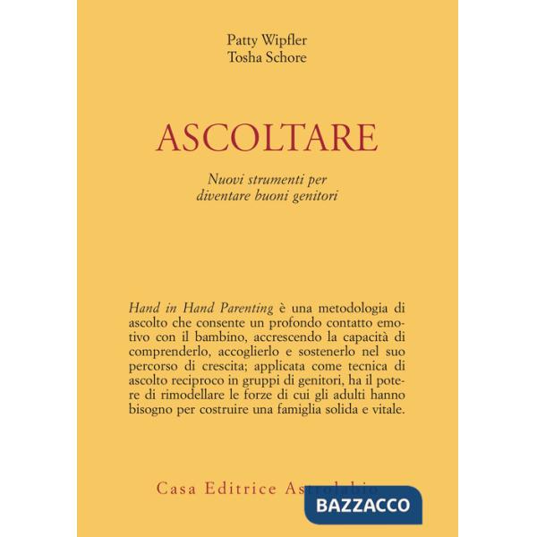 Ascoltare. Nuovi strumenti per diventare buoni genitori