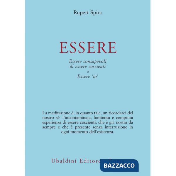 Essere. Essere consapevoli di essere coscienti Essere «io»