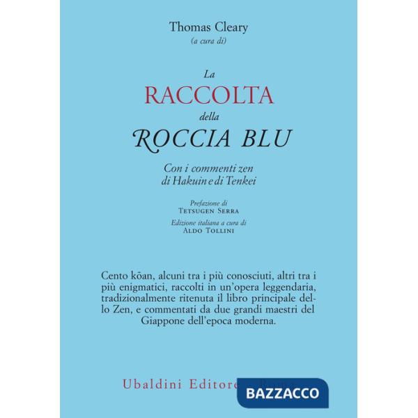 Raccolta della roccia blu. Con i commenti zen di Hakuin e di Tenkei (La)