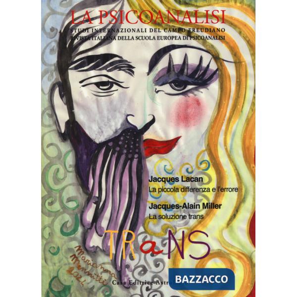 Psicoanalisi. Studi italiani internazionali del campo freudiano. Rivista italiana della scuola europea di psicoanalisi (La). Vol