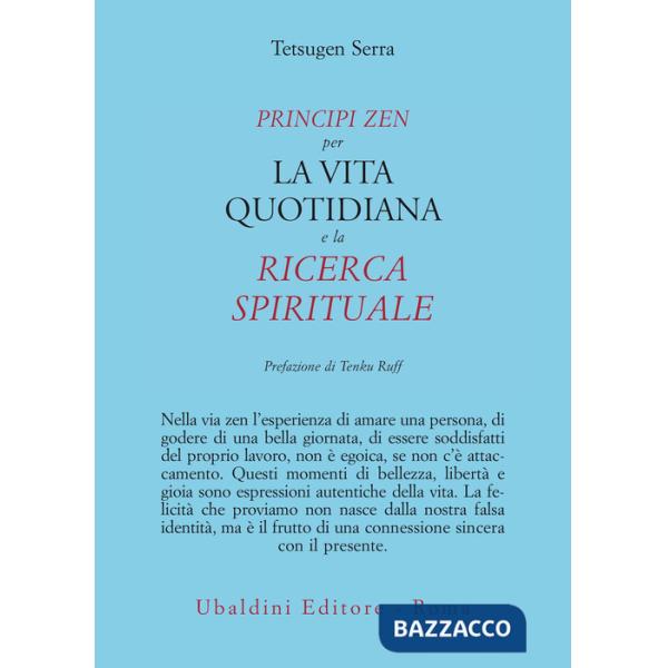 Principi zen per la vita quotidiana e la ricerca spirituale
