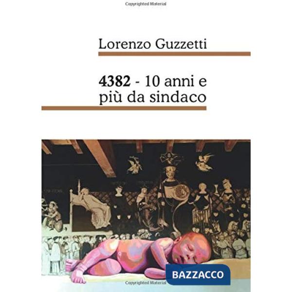 4382. 10 anni e più da sindaco
