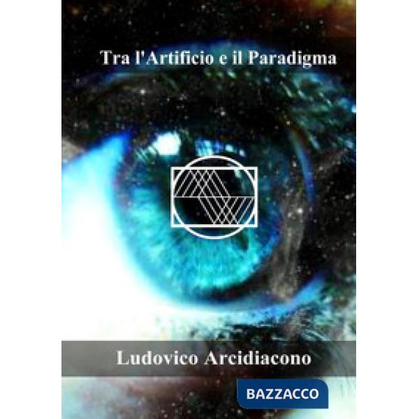 Tra l'artificio e il paradigma