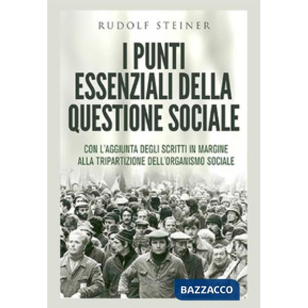 Punti essenziali della questione sociale. Con l'aggiunta degli scritti in margin