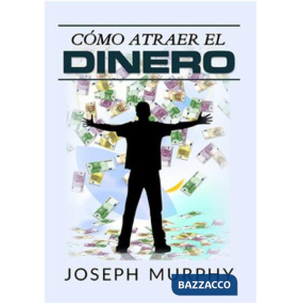 Cómo atraer el dinero