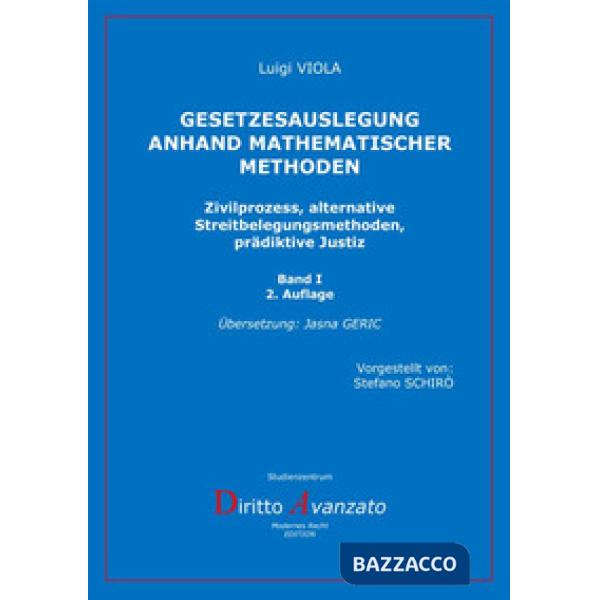 Gesetzesauslegung anhand mathematischer Methoden. Zivilprozess, alternative Stre