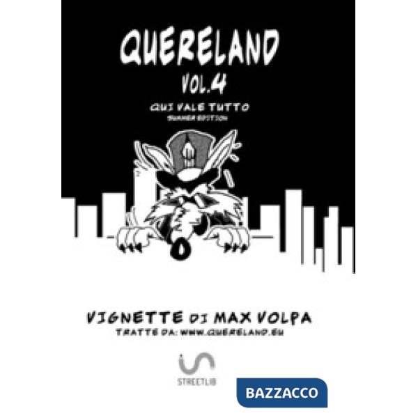 Quereland. Qui vale tutto. Vol. 4