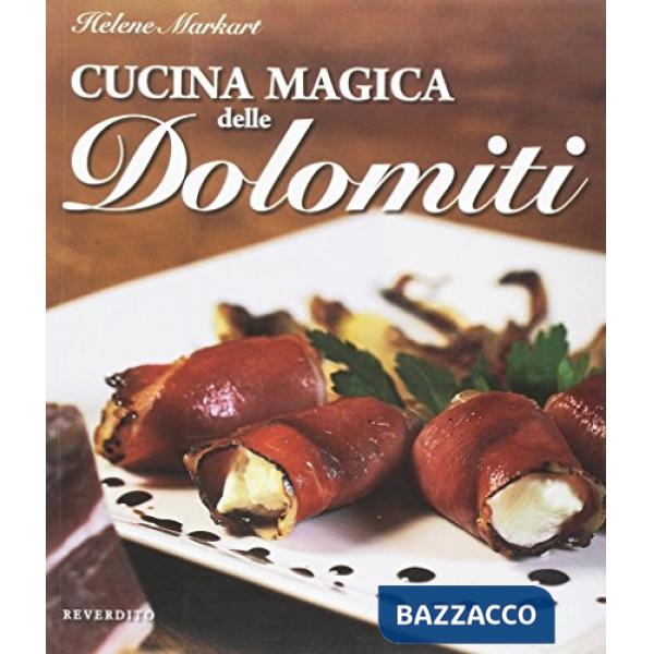 Cucina magica delle Dolomiti