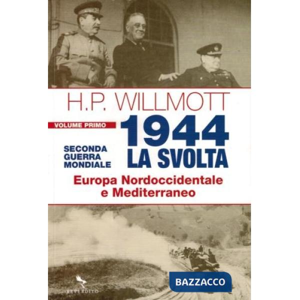 1944 la svolta. Vol. 1