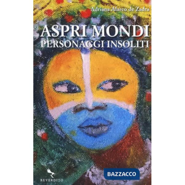 Aspri mondi. Personaggi insoliti