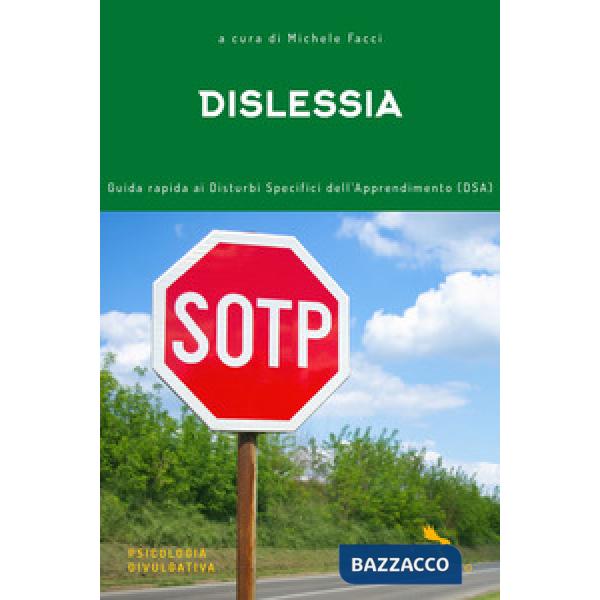 Dislessia. Guida rapida ai disturbi specifici dell'apprendimento (DSA)