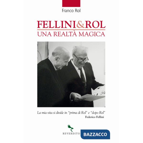 Fellini & Rol. Una realtà magica