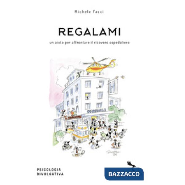 Regalami. Un aiuto per affrontare il ricovero ospedaliero