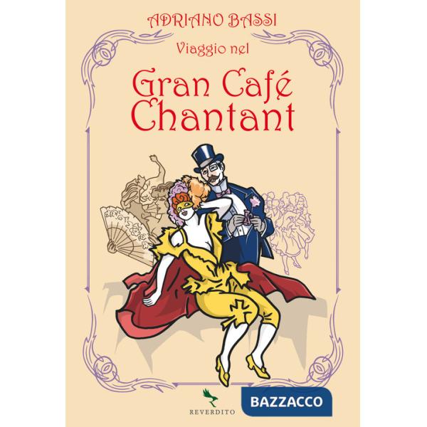 Viaggio nel Gran Cafè Chantant