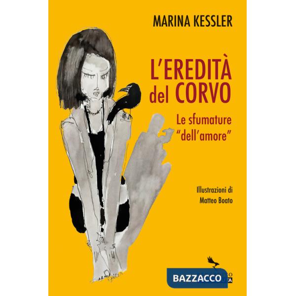 Eredità del corvo. Le sfumature dell'«amore» (L')