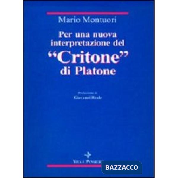 Per una nuova interpretazione del «Critone» di Platone